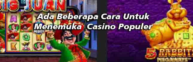Cara untuk menemukan casino populer